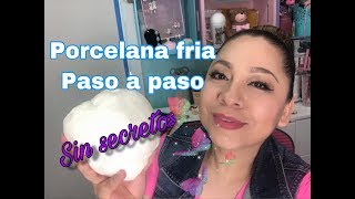 Porcelana fria paso a paso sin secretos