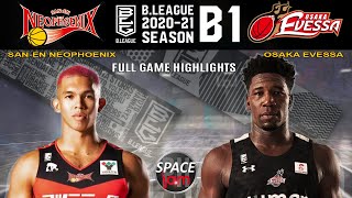 SAN-EN NEOPHOENIX VS OSAKA EVESSA FULL GAME HIGHLIGHTS | B.LEAGUE 2020-21 SEASON D1