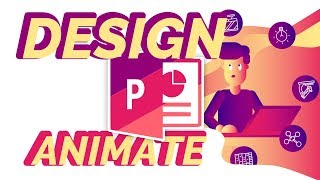 How To Design and Animate in PowerPoint