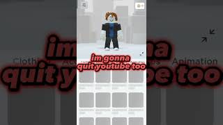 i quit roblox!🥺 Thank you guys for hating me! #short #shorts #roblox #robloxtrend #trend #fypシ゚viral