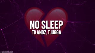 TKANDZ - NO SLEEP (ft. Tjugga) [OFFICIAL LYRIC VIDEO]