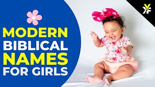 30 Modern Biblical Names for baby girls 2022 with meaning