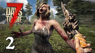 7 Days to Die Part 2 - THE NIGHT CHANGED THEM