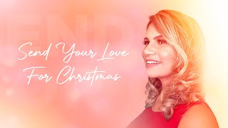 Send Your Love for Christmas - Kessya Mayelle