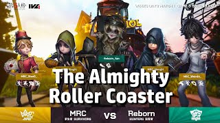 IVL:  The Almighty Roller Coaster | MRC vs Reborn | Identity V League [Eng Sub]