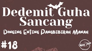 DEDEMIT GUHA SANCANG 18, Dongeng Enteng Mang Jaya, Carita Sunda @MangJayaOfficial