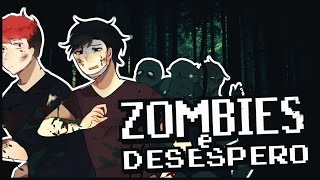 IDIOTAS NO APOCALIPSE ZOMBIE ft. ChocoTroni