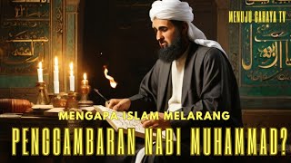 Mengapa Islam Melarang Penggambaran Nabi Muhammad?