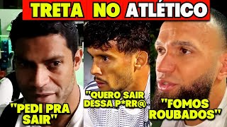 🚨TRETA NO ATLÉTICO! DEYVERSON, SCARPA IRRITADO E DESABAFO EXPLOSIVO DO HULK! 😱🔥