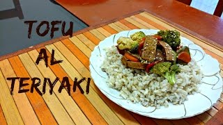 Tofu en Salsa Teriyaki! - Recetas veganas!