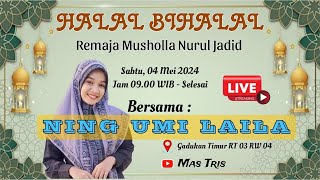 🔴LIVE | NING UMI LAILA | HALAL BIHALAL | Remaja Musholla Nurul Jadid | Gadukan Timur, Surabaya