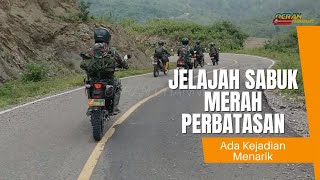 Travel Trip Motor Vlog Sabuk Merah Perbatasan Endingnya Mengejutkan