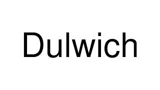 How to Pronounce Dulwich (Australia)