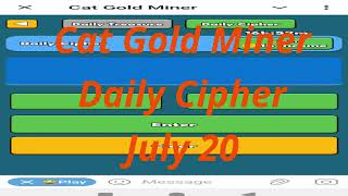 Cat Gold Miner Daily Cipher Code For July 20 ⛏️ How To Get Free Gold 🐱#catgoldminer #dailycombo