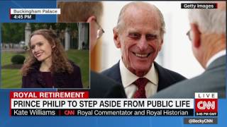 CNN CTW KATE WILLIAMS PRINCE PHILIP RETIRES