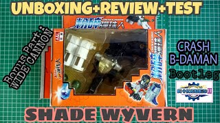 Unboxing Crash B-Daman Shade Wyvern + Wide Cannon A&L (Bootleg) [ビーダマン]