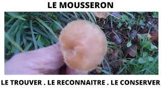 LE MOUSSERON Le trouver Le reconnaître, Le conserver