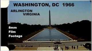 Washington, DC and Arlington, Virginia 1966 - 8mm Film Footage - Lincoln Memorial - Eternal Flame