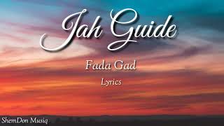 Fada Gad - Jah Guide (lyrics)