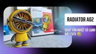 Radiator A02 | Quạt tản nhiệt sò lạnh nhưng rất cute🤣