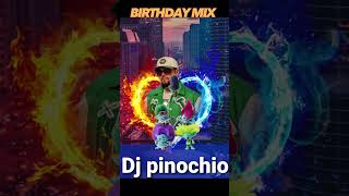 BIRTHDAY PARTY {DJ PINOCHIO} MY B-DAY MEGAMIX