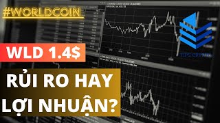 Có Nên Đổ Tiền Vào Worldcoin WLD? Phân Tích Rủi Ro và Tiềm Năng!