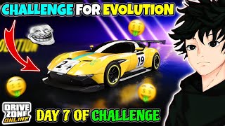 😇 Day 7 Evolution Challenge In Drive Zone Online || Get Evolution In 20Days By Trading In Dzo🔥