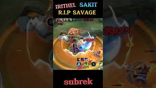 R.I.P IRITHEL SAVAGE - KETIKA TEMAN 1 TEAM PENGHIANAT