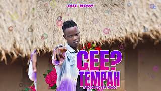 Cee -- Tempah(Official Audio)