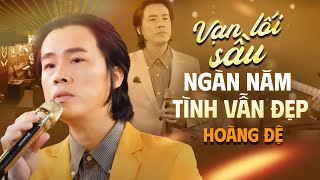 Vạn Lối Sầu x Ngàn Năm Tình Vẫn Đẹp - Hoàng Đệ | Giọng Ca Nam Bolero Chất Chứa Đầy Tâm Sự