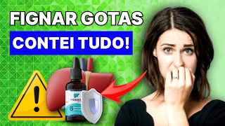 FIGNAR ❌ALERTA❌ Fignar Gotas Funciona? Fignar Para Que Serve? Fignar Composição? É Bom? AJUDA MESMO?