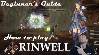 Tales of Arise | How to Play RINWELL | A Beginner’s Guide