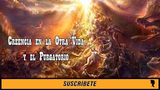 RECORDANDO A ALZATE | CAP 03 | CREENCIA EN LA OTRA VIDA Y EL PURGATORIO111