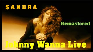 Sandra - Johnny Wanna Live [Remastered]