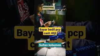 Senapan pcp 40jt cash‼️Sultan kebumen sempor