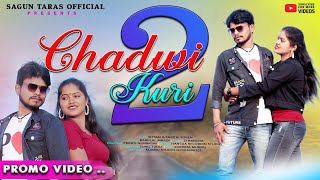 CHADWI KURI 2 | PROMO VIDEO  | SHYAM & SABITRI | NEW SANTALI VIDEO 2024 | SANTALI VIDEO 2024