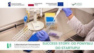 Success story: od pomysłu do startupu!