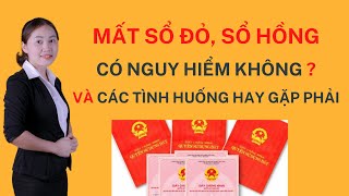 Mất sổ đỏ, sổ hồng CÓ NGUY HIỂM không? CÁC TÌNH HUỐNG hay gặp phải | Cao Loan Bds