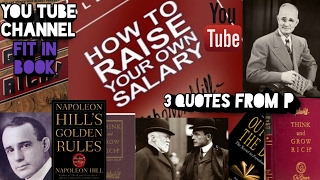 SUCCESS TIPS!!!3 QUOTES FROM P!!!HOW TO RAISE YOUR OWN SALARY BY NAPOLEON HILL