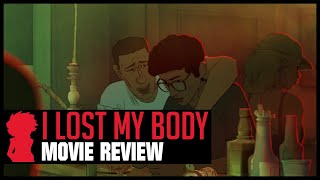 I Lost My Body Review