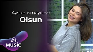 Aysun İsmayılova - Olsun