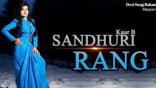 8DSOUND | Sandhuri Rang: Kaur B (Full Song) Laddi Gill | Fateh Shergill | Latest Punjabi Songs 2019