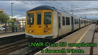 LNWR Class 319 compilation, a farewell tribute 2