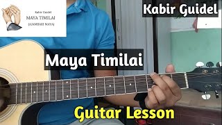 Maya Timilai (Ajambari Maya) | Kabir Guidel - Guitar Lesson