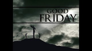 Good Friday of the Lord's Passion - March 29, 2024 @ 2 PM