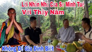 Lời Nhắn Nhủ Của Sư Minh Tuệ Với Thầy Năm Ai Nghe Điều Cảm Động