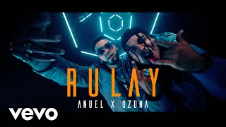 Anuel AA X Ozuna - Rulay (Official Video)(Cuban Maybach)