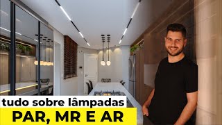 TUDO SOBRE LÂMPADAS PAR, MR E AR