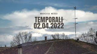 TEMPORALI in Toscana - Time Lapse / 02.04.2022