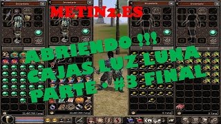 Metin2.es ABRIENDO (500) CAJAS LUZ PARTE#3 FINAL